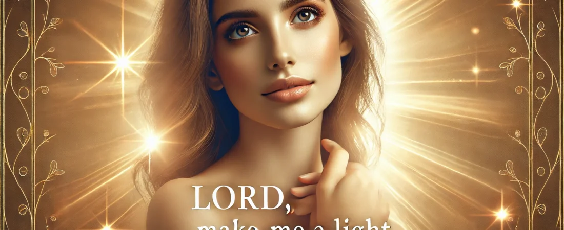 Lord, Make Me a Light